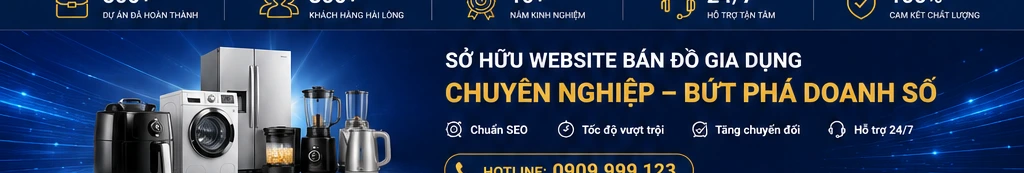 Sở hữu website bán đồ gia dụng chuyên nghiệp